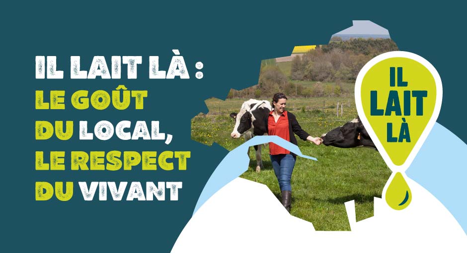 Il Lait Là : le goût du local, le respect du vivant
